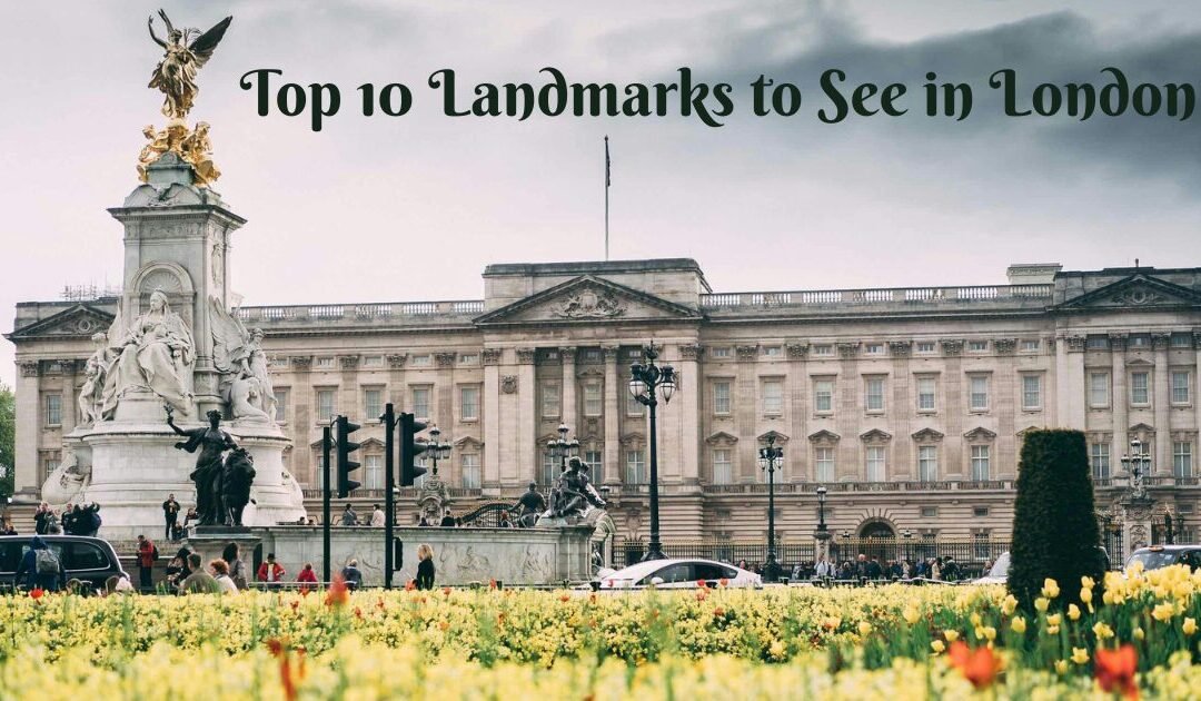 Top 10 Landmarks to See in London by fof bike tours